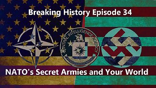 Breaking History Ep 34: NATO's Secret Armies and Your World