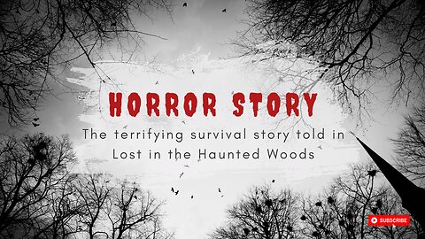 The terrifying survival story told in Lost in the Haunted Woods