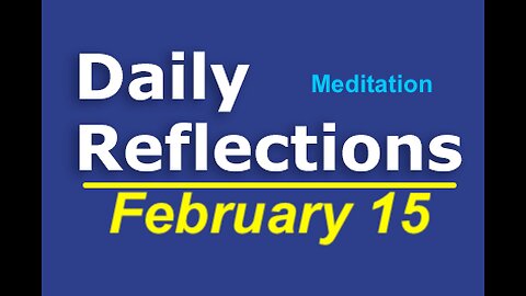 Daily Reflections Meditation Book – February 15 – Alcoholics Anonymous - Read Along – Sober Recovery