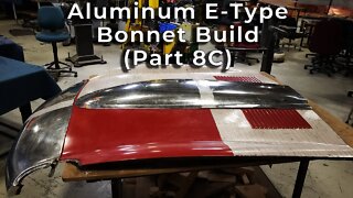 Metal Fabrication: Jaguar E-Type Aluminum Bonnet Build (Part 8C)