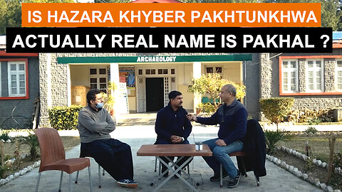 Is the Real Name of Hazara Khyber Pakhtunkhwa is Pakhal ?