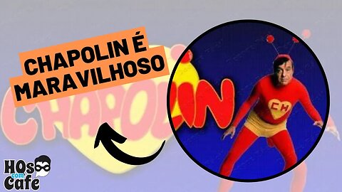 Chapolin é maravilhoso