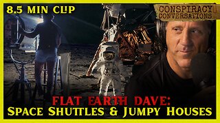 FLAT EARTH | Space Shuttles and Jumpy Houses - Dave Weiss | Conspiracy Conversation Clip