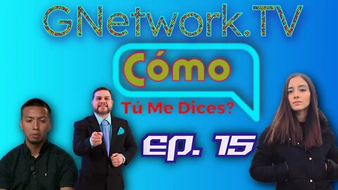 Como Tu Me Dices? Ep. 15