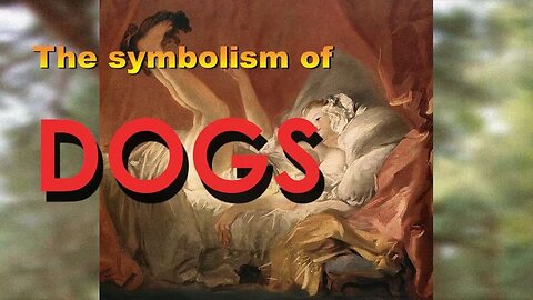 The Symbolism of Dogs