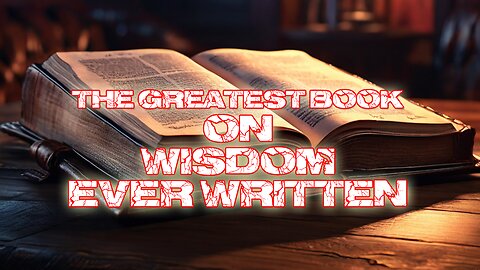 THE GREATEST BOOK ON WISDOM THAT YOU CAN READ