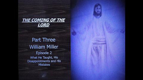 Coming of the Lord Part 3 - Episode 2