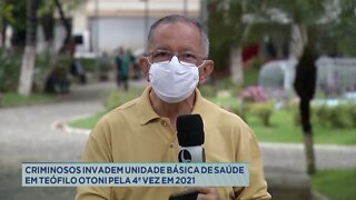 Criminosos invadem unidade básica de saúde em Teófilo Otoni pela 4ª vez em 2021