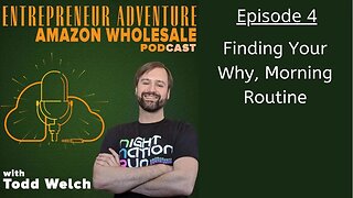 EA4 Find Your Why, Morning Routine, Mentality for Amazon Wholesale Business