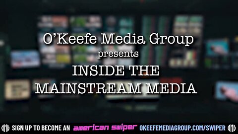 OMG: James O'Keefe | Inside the Mainstream Media