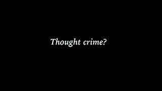 Thought crime?