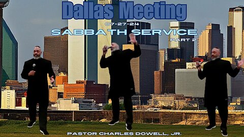 Sabbath Service 2024-07-27 | Dallas Meeting - Part 2 |