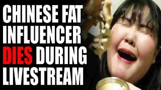 Chinese Fat Influence Dies During Livestream