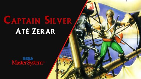 CAPTAIN SILVER (1987) | MASTER SYSTEM | ATÉ ZERAR