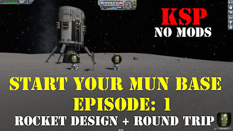 KSP | start your Mun base [#01] Rocket design + round trip (no Mods)