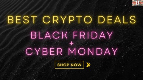 Best Crypto Black Friday & Cyber Monday Deals 2021