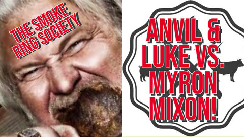 Anvil & Luke take on Myron Mixon