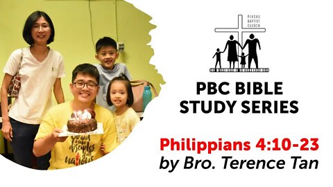 [181120] PBC Bible Study Series - Philippians 4:10-23 by Bro. Terence Tan