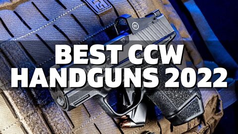 Top 10 Best Handguns for Concealed Carry (2022) | Best CCW Handguns 2022