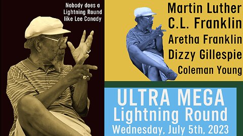 Nobody does a Lightning Round ⚡️❓like Lee Canady: Aretha & CL Franklin Dizzy Gillespie Coleman Young