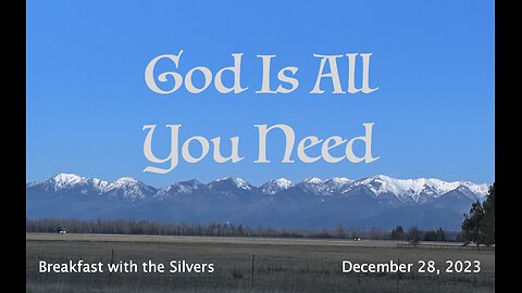 God Is All You Need - Breakfast with the Silvers & Smith Wigglesworth Dec 28