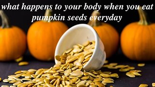 What happens to your body when you eat pumpkin seeds everyday #pumpkinseeds