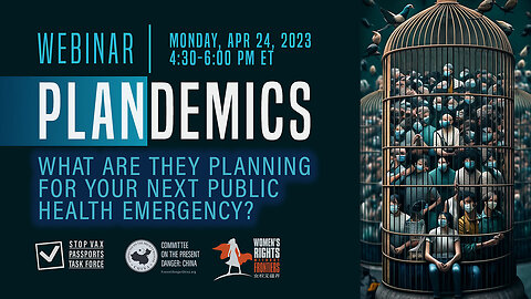 🎯 PLANdemic Webinar: You Know They're NOT Done With Us So What Are They Planning For Our NEXT Public Health Emergency? GREAT Info!