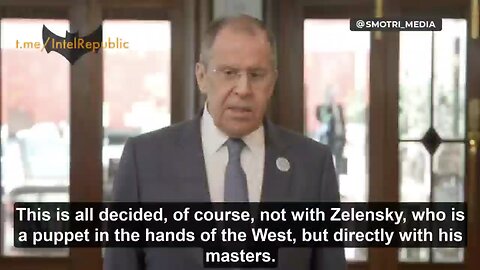 Zelensky is a puppet and FM Lavrov knows it