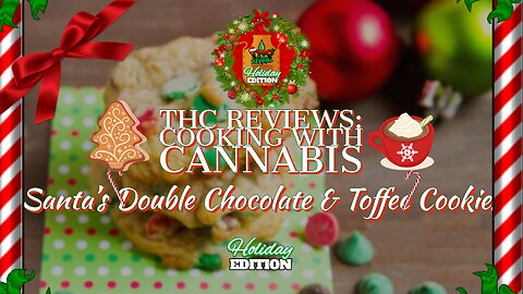 WHITE & DARK CHOCOLATE & TOFFEE COOKIE | COOKING WITH CANNABIS