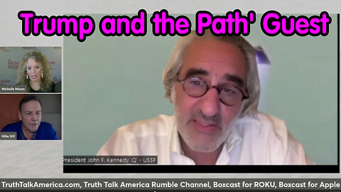 Trump and the Path' Guest - Mike Gill Great Intel. Pascal Najadi