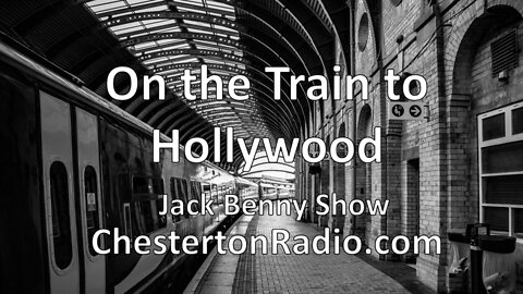 On The Train to Hollywood - Jack Benny Show