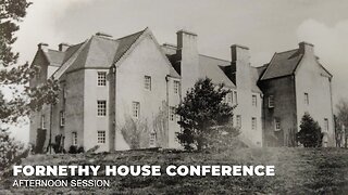 Fornethy Residential School—Childhood memories and survivor testimonies from Scotland: Afternoon Session