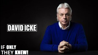 David Icke - If Only They Knew - Dot-Connector Videocast (Sep 2022)