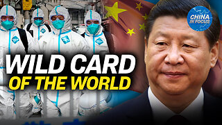 Experts: China a ‘Wild Card’ for Ending Pandemic | China In Focus