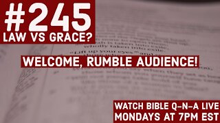 Bible Q-n-A #245 Intro