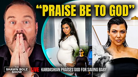 God saved Courtney Kardashian's baby. What do we do about the Kardashians' faith? | Shawn Bolz Show