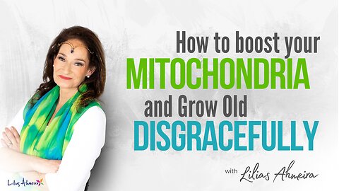 How to Boost Your Mitochondria and Grow Old Disgracefully (Final Part)