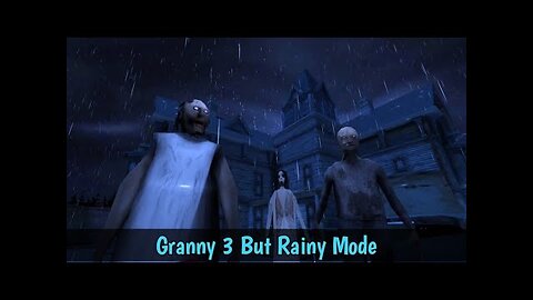 Granny 3 But Rainy Mode
