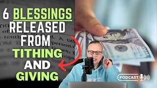 6 Blessings released from Tithing and Giving