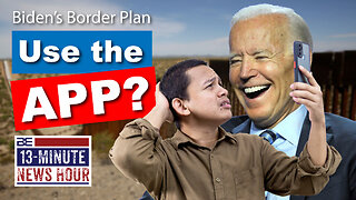 Biden's CRAZY Border Plan: Use an App on Your Phone | Bobby Eberle Ep. 507