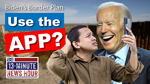 Biden's CRAZY Border Plan: Use an App on Your Phone | Bobby Eberle Ep. 507