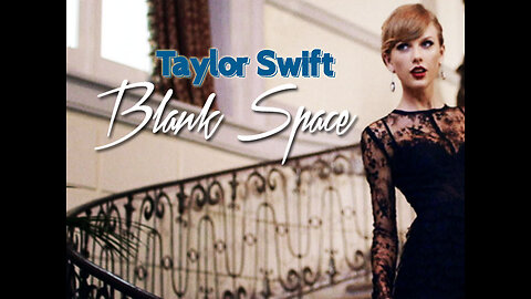 Exploring Love's 'Blank Space' with Taylor Swift