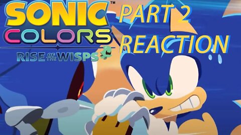Reaction and Discussion: Sonic Colors: Rise of the Wisps Part 2