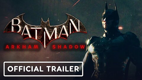 Batman Arkham Shadow - Official Story Trailer Latest Update & Release Date