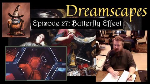 Dreamscapes Episode 27: Butterfly Effect