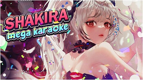 🔥UNARCHIVED KARAOKE _ SHAKIRA SHAKIRAAAA 🔥 【NIJISANJI EN _ Reimu Endou】