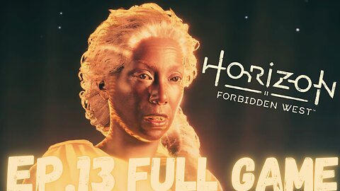 HORIZON FORBIDDEN WEST Gameplay Walkthrough EP.13 - Gaia FULL GAME