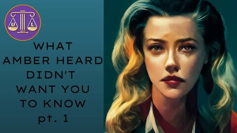 Amber Heard's Motion in Limine : The Details She Didn't Want You To Know