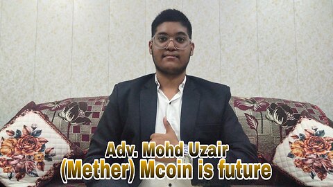 Series-1| Full plan of Mcoin, intro video by Adv. Mohd Uzair