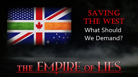 The Empire of Lies: Saving the West What Should We Demand (Carl Benjamin's 5 Points)